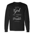 With God All Things Are Possible Matthew Bible Verse Jesus Long Sleeve T-Shirt Gifts ideas