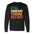 Good Day To Drink On Boat Retro Pontoon Boater Dad Women Long Sleeve T-Shirt Gifts ideas
