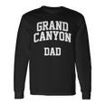 Grand Canyon Dad Athletic Arch College University Alumni Long Sleeve T-Shirt Gifts ideas