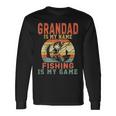 Grandad Is My Name Fishing Is My Game For Mens Long Sleeve T-Shirt Gifts ideas
