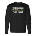 This Grandad Plays Trains Father's Day Steam Train Railway Long Sleeve T-Shirt Gifts ideas