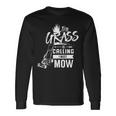 The Grass Is Calling I Must Mow Enforcement Lawn Ranger Long Sleeve T-Shirt Gifts ideas