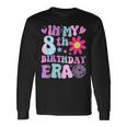 Groovy In My 8Th Birthday Era 8 Years Old Long Sleeve T-Shirt Gifts ideas