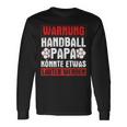 Handball Papa Könnte Louter Werden Handball Player Handball Langarmshirts Geschenkideen