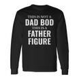 Herren Not A Dad Bod Father Figuratertag Geschenkidee Für Papa Langarmshirts Geschenkideen