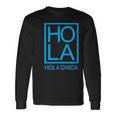 Hola Chica Novelty Minimalist Typography Spanish Hello Long Sleeve T-Shirt Gifts ideas