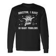 Houston I Have So Many Problems Raccoon In Space Retro 90S Long Sleeve T-Shirt Gifts ideas