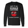 This Is My Human Costume I'm Really An Apple Long Sleeve T-Shirt Gifts ideas