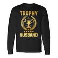 Husband Trophy Cup Father's Day Long Sleeve T-Shirt Gifts ideas