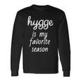 Hygge Is My Favorite Season Winter For Cozy Christmas Long Sleeve T-Shirt Gifts ideas