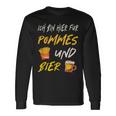 Ich Bin Hier Für Pommes Und Bier Frimes Lover Langarmshirts Geschenkideen