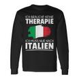 Ich Brauche Keine Therapie Ich Muss Nur Nach Italien Langarmshirts Geschenkideen