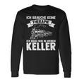 Ich Brauche No Therapie Ich Muss Nur In Meine Keller Ich Langarmshirts Geschenkideen