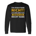 Ich Diskutiere Nicht, Ich Erkläre Nur Warum Ich Recht Habe Schwarzes Langarmshirts Geschenkideen