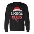 Illogical Santa Claus Christmas Matching Costume Long Sleeve T-Shirt Gifts ideas