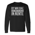 I'm Egal Ich Bin Eh Bald In Rente Langarmshirts Geschenkideen