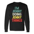I'm Jenny Doing Jenny Things Personalized Name Long Sleeve T-Shirt Gifts ideas