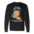 I'm Not Anti Social I'm Anti Stupid Cute Snob Cat Long Sleeve T-Shirt Gifts ideas