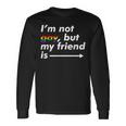 I'm Not Gay But My Friend Is Lgbt AllyLong Sleeve T-Shirt Gifts ideas