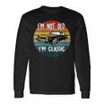 I'm Not Old I'm Classic Car Geburtstag Papa Opa Herren Damen Mit-Ausschnitt Langarmshirts Geschenkideen