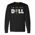 I'm The Real Dill Pickleball Paddleball Long Sleeve T-Shirt Gifts ideas