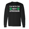 I'm With The Sexy Leprechaun St Patrick's Day Clover Long Sleeve T-Shirt Gifts ideas