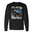 It's My 5Th Birthday Monster Truck 5Th Birthday Boy Long Sleeve T-Shirt Gifts ideas