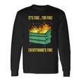 It's Fine I'm Fine Everything Is Fine Lil Dumpster Fire Long Sleeve T-Shirt Gifts ideas