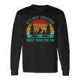 It's Just Another Half Mile Or So Hiking Vintage Long Sleeve T-Shirt Gifts ideas