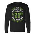 It's Saint Patrick's Day My 21St Birthday Happy 21 Years Old Long Sleeve T-Shirt Gifts ideas