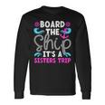 It's A Sisters Cruise Trip 2024 Sisters Cruising Vacation Long Sleeve T-Shirt Gifts ideas