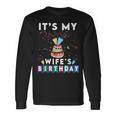 It's My Wife's Birthday Family Matching Confetti Cake Long Sleeve T-Shirt Gifts ideas