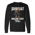 Jahaa Mache Ich Späterielleicht Teddy With Sayings Langarmshirts Geschenkideen