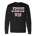 Jesus Won Texas Christianity Religion Jesus Won Texas Long Sleeve T-Shirt Gifts ideas