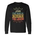 John The Man The Myth The Legend Custom Name Long Sleeve T-Shirt Gifts ideas