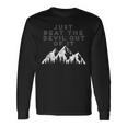 Just Beat The Devil Out Of It Mountain Scene Artist Humor Long Sleeve T-Shirt Gifts ideas