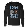 Just A Boy Who Really Loves Cuckoo Clocks Long Sleeve T-Shirt Gifts ideas