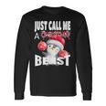 Just Call A Christmas Beast With Cute Penguin And Ornaments Long Sleeve T-Shirt Gifts ideas