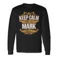 Keep Calm And Let Mark Handle It MarkLong Sleeve T-Shirt Gifts ideas