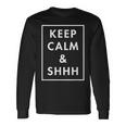 Keep Calm And Shhh Librarian Joke Quote Long Sleeve T-Shirt Gifts ideas