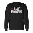 Keep Hammering Bow Arrow Sport Hunter Long Sleeve T-Shirt Gifts ideas