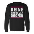 Keine Macht Den Doofen Wahl Satirical Politics Satire Langarmshirts Geschenkideen