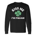 Kiss Me I'm Italian St Patrick's Day Irish Italy Long Sleeve T-Shirt Gifts ideas