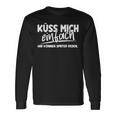 Kiss Mich Einfach Wir Kann Später Später Reden Langarmshirts Geschenkideen