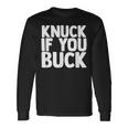 Knuck If You Buck Long Sleeve T-Shirt Gifts ideas