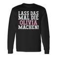 Lass Das Mal Die Olivia Machen Saying Name Olivia Langarmshirts Geschenkideen