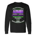 Leg Dich Niemals Mit Dem Admin An Systemadmin & Informatiker Langarmshirts Geschenkideen