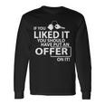 If You Liked It You Should Offer Real Estate Agent Long Sleeve T-Shirt Gifts ideas
