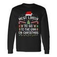 Most Likely To Go To The Gym On Christmas Family Party Joke Long Sleeve T-Shirt Gifts ideas