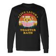 Live Laugh Toaster Bath Saying Vintage Long Sleeve T-Shirt Gifts ideas
